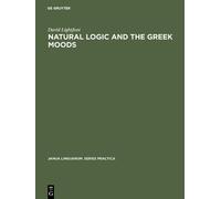 David Lightfoot Natural Logic and the Greek Moods (Copertina rigida)