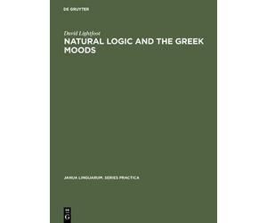 David Lightfoot Natural Logic and the Greek Moods (Copertina rigida)