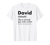 David Like A Normal Guy Only Cooler Legend King Nome Maglietta