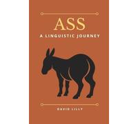 David Lilly Ass: A Linguistic Journey (Tascabile) Linguistic Journey