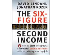 David Lindahl Jonathan Rozek The Six-Figure Second Income (Copertina rigida)