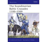 David Lindholm David Nicol The Scandinavian Baltic Crusades 1100-15 (Tascabile)