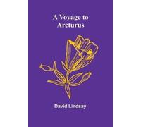 David Lindsay A Voyage to Arcturus (Tascabile)