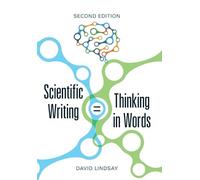 David Lindsay Scientific Writing = Thinking in Words (Tascabile)