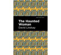 David Lindsay The Haunted Woman (Copertina rigida) Mint Editions