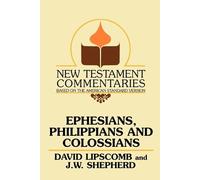 David Lipscomb J W Shepherd Ephesians, Philippians, and Colossians (Tascabile)