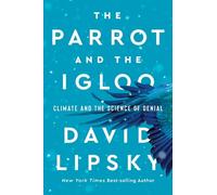 David Lipsky The Parrot and the Igloo (Copertina rigida)