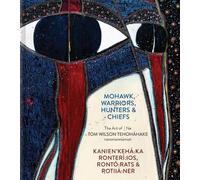 David Liss Mohawk Warriors, Hunters & Chiefs Kanien'kehá:ka (Copertina rigida)