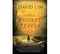 David Liss The Whiskey Rebels (Tascabile)