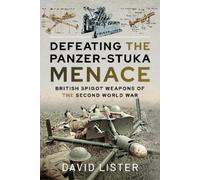 David Lister Defeating the Panzer-Stuka Menace (Copertina rigida)