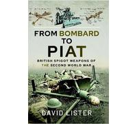 David Lister From Bombard to PIAT (Tascabile)