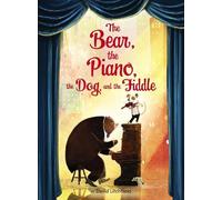 David Litchfield Bear, the Piano, the Dog, and the Fiddle (Copertina rigida)