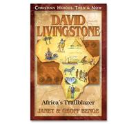 David Livingstone: Africa's Trailblazer