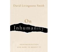 David Livingstone Smith On Inhumanity (Copertina rigida)