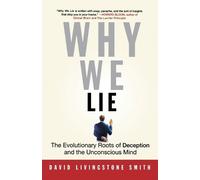 David Livingstone Smith Why We Lie (Tascabile)