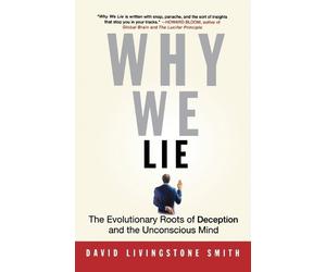 David Livingstone Smith Why We Lie (Tascabile)