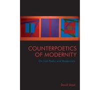 David Lloyd Counterpoetics of Modernity (Tascabile)