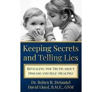 David Lloyd Robyn R Desautel Keeping Secrets and Telling Lies? (Tascabile)