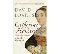David Loades Catherine Howard (Tascabile)