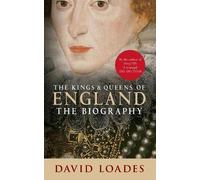 David Loades The Kings & Queens of England (Tascabile)