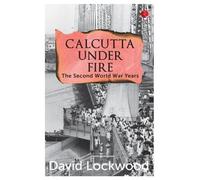 David Lockwood Calcutta under Fire (Tascabile)