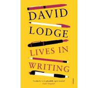 David Lodge Lives in Writing (Tascabile)