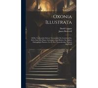 David Loggan James Beeverell Oxonia Illustrata (Copertina rigida)