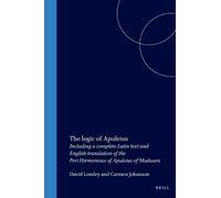 David Londey Carmen Johanson The logic of Apuleius (Tascabile)