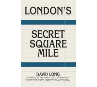 David Long London's Secret Square Mile (Tascabile)