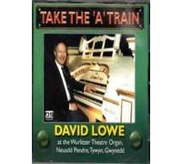David Lowe - Take the a Train