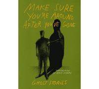 David Lowery Make Sure You’re Around After You’ve Gone: Ghost Storie (Tascabile)