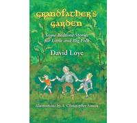 David Loye A Christopher Simon Grandfather's Garden (Copertina rigida)