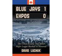 David Luchuk Blue Jays 1, Expos 0 (Tascabile)