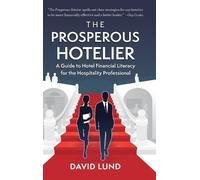 David Lund The Prosperous Hotelier (Copertina rigida) Prosperous