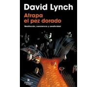 David Lynch Atrapa el pez dorado / Catching The Big Fish (Tascabile)