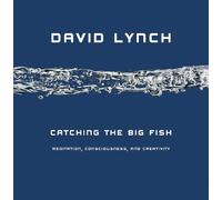 David Lynch Catching the Big Fish (Copertina rigida)