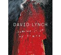 David Lynch: someone is in my house