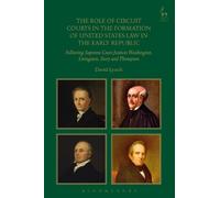David Lynch The Role of Circuit Courts in the Formation of United St (Tascabile)