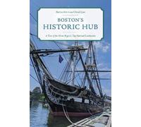 David Lyon Patricia Harris Boston's Historic Hub (Tascabile)