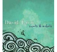 David Lyon - Saints and Rebels