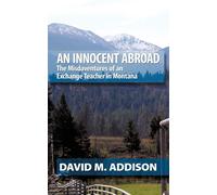 David M. Addison An Innocent Abroad (Tascabile)