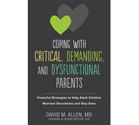 David M Allen Susa Coping with Critical, Demanding, and Dysfunctiona (Tascabile)