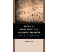 David M. Allen The Use of the Jewish Scriptures in the Johann (Copertina rigida)