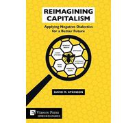 David M. Atkins Reimagining Capitalism: Applying Negative Dia (Copertina rigida)