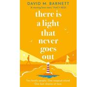 David M. Barnett There Is a Light That Never Goes Out (Tascabile)