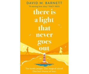 David M. Barnett There Is a Light That Never Goes Out (Tascabile)