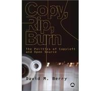 David M. Berry Copy, Rip, Burn (Tascabile)
