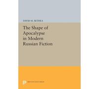 David M. Bethea The Shape of Apocalypse in Modern Russian Fiction (Tascabile)