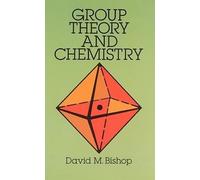 David M. Bishop Group Theory and Chemistry (Tascabile) Dover Books on Chemistry