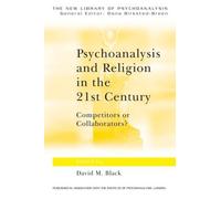 David M. Black Psychoanalysis and Religion in the 21st Century (Tascabile)